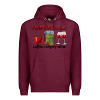 Burgundy Plan for the day coffee camping wine Premium Hoodie - texasbilliewilder
