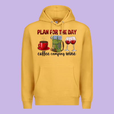 Premium Hoodie Plan for the day coffee camping wine