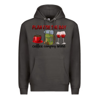 Smoke Plan for the day coffee camping wine Premium Hoodie - texasbilliewilder