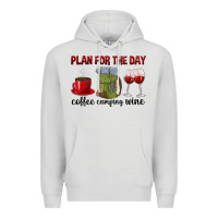 Dove Grey Plan for the day coffee camping wine Premium Hoodie - texasbilliewilder