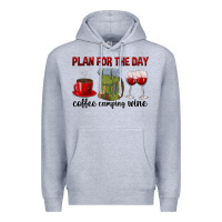 Heather Grey Plan for the day coffee camping wine Premium Hoodie - texasbilliewilder