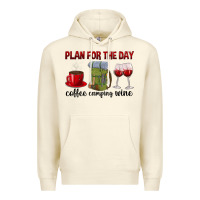 Sandshell Plan for the day coffee camping wine Premium Hoodie - texasbilliewilder