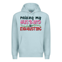 Blue Mist Raising my husband is exhausting Premium Hoodie - texasbilliewilder