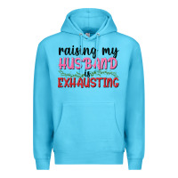 Ocean Blue Raising my husband is exhausting Premium Hoodie - texasbilliewilder