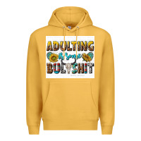 Mustard adulting is some bullshit Premium Hoodie - texasbilliewilder