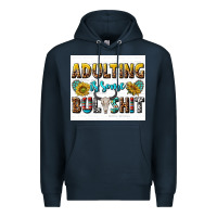 Navy adulting is some bullshit Premium Hoodie - texasbilliewilder