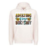 Pale Pink adulting is some bullshit Premium Hoodie - texasbilliewilder