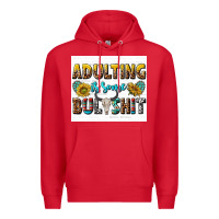 Red adulting is some bullshit Premium Hoodie - texasbilliewilder