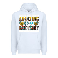 White adulting is some bullshit Premium Hoodie - texasbilliewilder