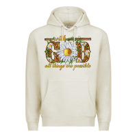 Oatmeal Heather With God all things are possible with daisy Premium Hoodie - texasbilliewilder