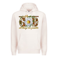 Pale Pink With God all things are possible with daisy Premium Hoodie - texasbilliewilder