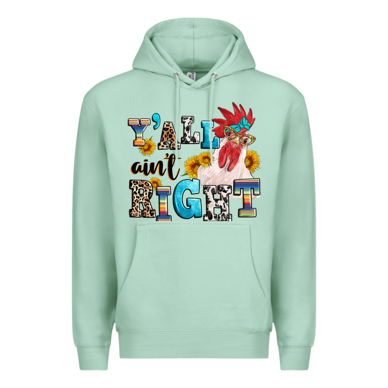 Y'all Ain't Right Crazy Premium Hoodie by texasbilliewilder | Teevron