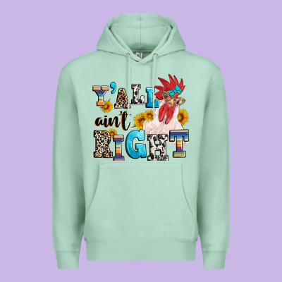 Premium Hoodie Y'all ain't right crazy