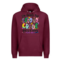 Burgundy I'm ready for second grade but is it ready for me Premium Hoodie - RanaPortraitStore