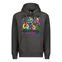 Charcoal Heather I'm ready for second grade but is it ready for me Premium Hoodie - RanaPortraitStore