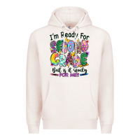Pale Pink I'm ready for second grade but is it ready for me Premium Hoodie - RanaPortraitStore