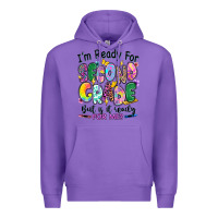 Purple I'm ready for second grade but is it ready for me Premium Hoodie - RanaPortraitStore