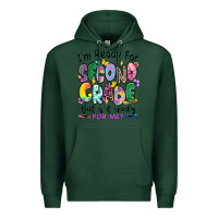 Sports Green I'm ready for second grade but is it ready for me Premium Hoodie - RanaPortraitStore