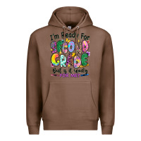 Chestnut I'm ready for second grade but is it ready for me Premium Hoodie - RanaPortraitStore