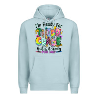 Blue Mist I'm ready for third grade but is it ready for me Premium Hoodie - RanaPortraitStore