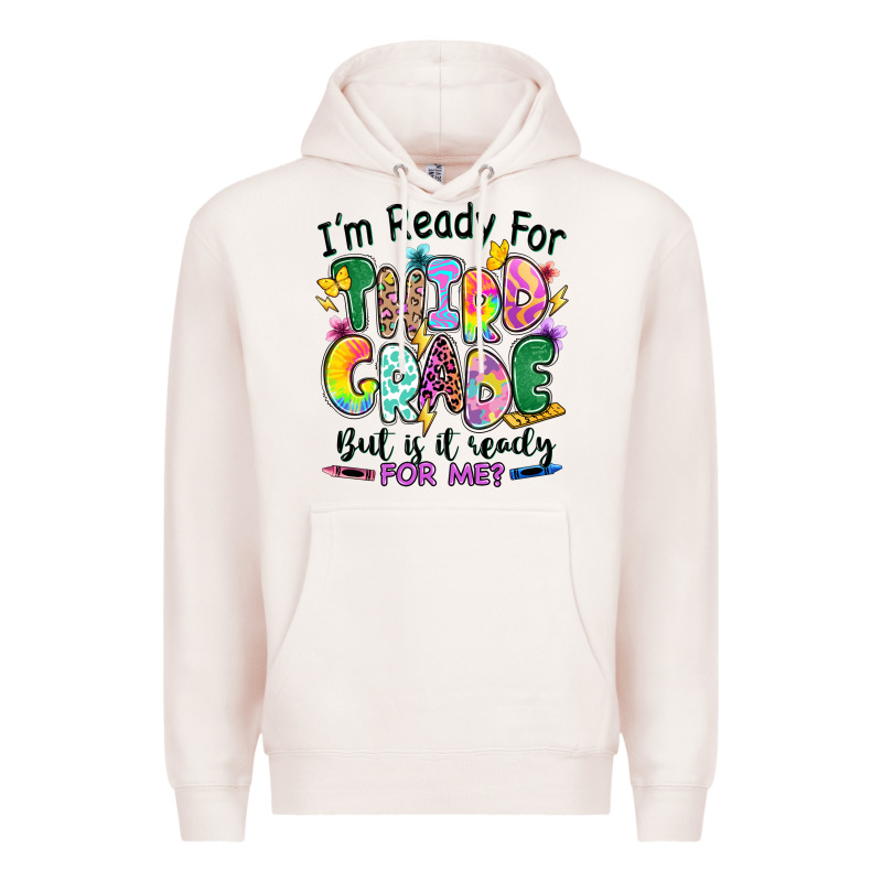 I'm Ready For Third Grade But Is It Ready For Me Premium Hoodie by RanaPortraitStore | Teevron
