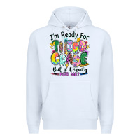 White I'm ready for third grade but is it ready for me Premium Hoodie - RanaPortraitStore