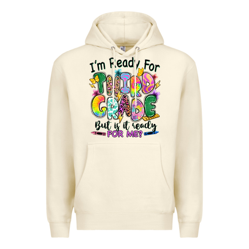 I'm Ready For Third Grade But Is It Ready For Me Premium Hoodie by RanaPortraitStore | Teevron