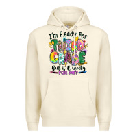 Sandshell I'm ready for third grade but is it ready for me Premium Hoodie - RanaPortraitStore