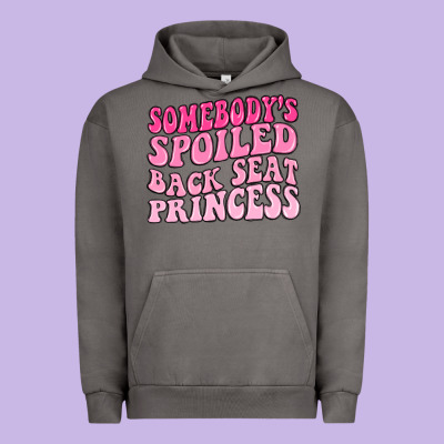 Urban Hoodie somebodys spoiled back seat princess