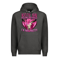 Charcoal Heather keep on talking yourself im not pretty Premium Hoodie - texasbilliewilder