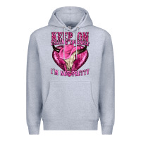 Heather Grey keep on talking yourself im not pretty Premium Hoodie - texasbilliewilder