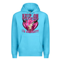 Ocean Blue keep on talking yourself im not pretty Premium Hoodie - texasbilliewilder