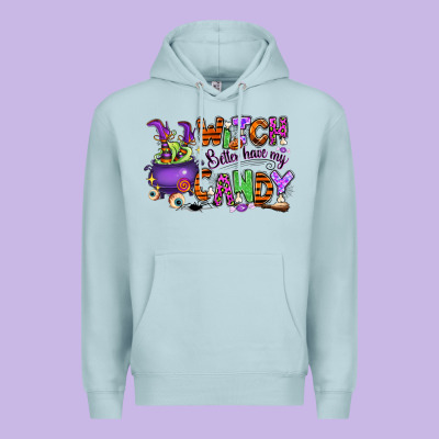 Premium Hoodie Witch better have my candy