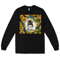 Black sunflowers messy bun mama Long Sleeve Tee - BarkalooDesign