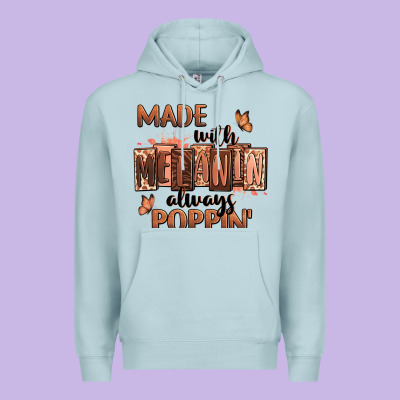 Made With Melanin Always Poppin' Premium Hoodie Designed By Ranaportraitstore