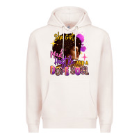 Pale Pink She got mad hustle and a dope soul Premium Hoodie - RanaPortraitStore