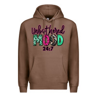 Chestnut Unbothered mood 24:7 Premium Hoodie - RanaPortraitStore