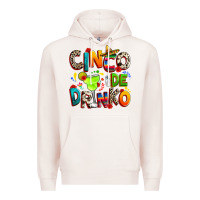 Pale Pink Cinco de drinko Premium Hoodie - RanaPortraitStore