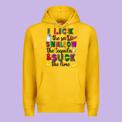 Premium Hoodie I lick the salt swallow the tequila