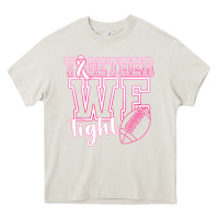 Cream Together WE Fight Heavy Core Tee - CowhideDigitalArt