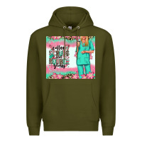 Army Green coffee scrubs rubber gloves nurse Premium Hoodie - RanaPortraitStore