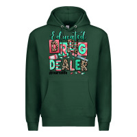 Sports Green educated drug dealer nurse life Premium Hoodie - RanaPortraitStore