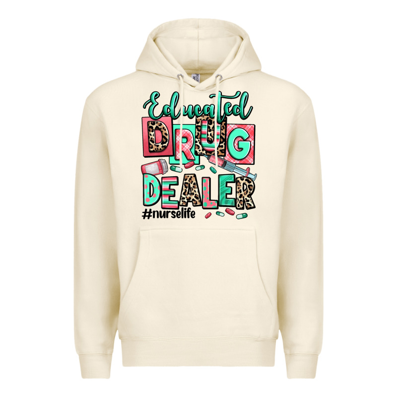 Educated Drug Dealer Nurse Life Premium Hoodie by RanaPortraitStore | Teevron