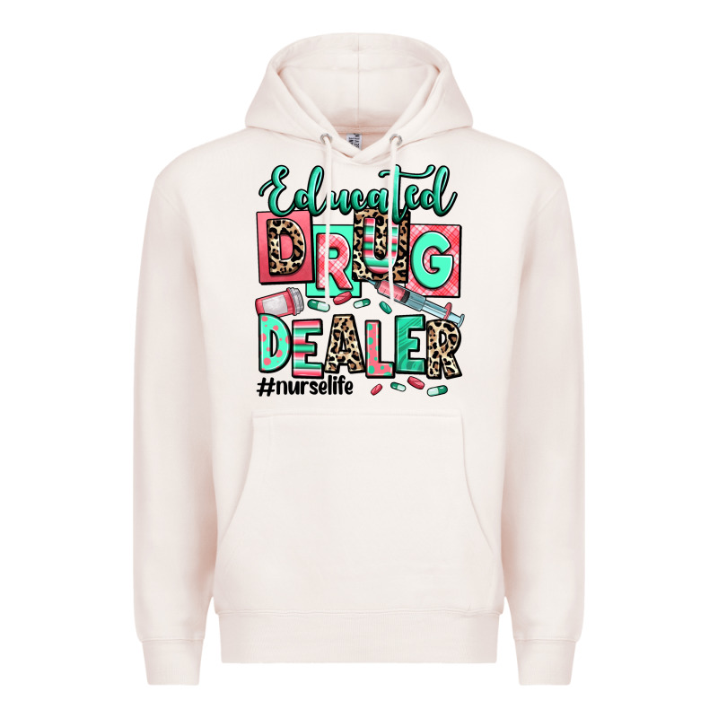 Educated Drug Dealer Nurse Life Premium Hoodie by RanaPortraitStore | Teevron