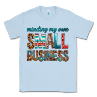 Dusty Blue Minding My Own Small Business Classic Tee - BundleAndBundleShop