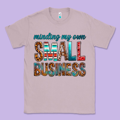 Minding My Own Small Business Classic Tee Designed By Bundleandbundleshop