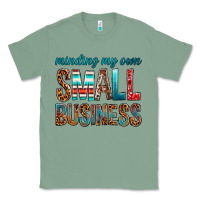 Sage Minding My Own Small Business Classic Tee - BundleAndBundleShop
