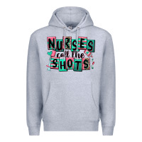 Heather Grey nurses call the shots Premium Hoodie - RanaPortraitStore