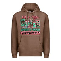 Chestnut im a nurse whats your superpower Premium Hoodie - RanaPortraitStore
