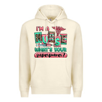 Sandshell im a nurse whats your superpower Premium Hoodie - RanaPortraitStore